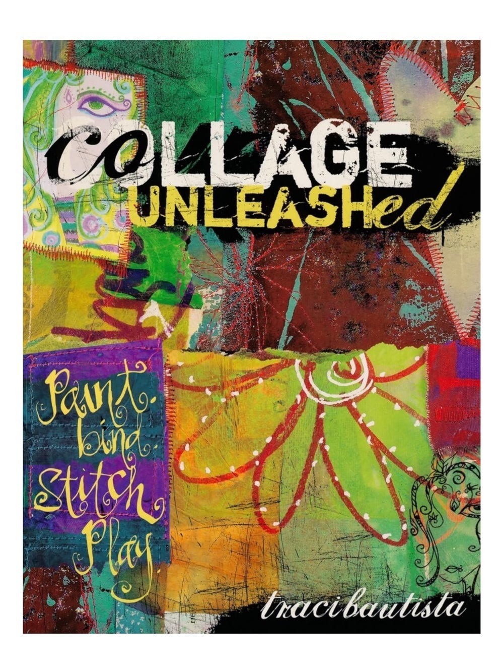 Collage Unleashed Art Book Soft Cover Book | Crafts Journaling Painting Sketch